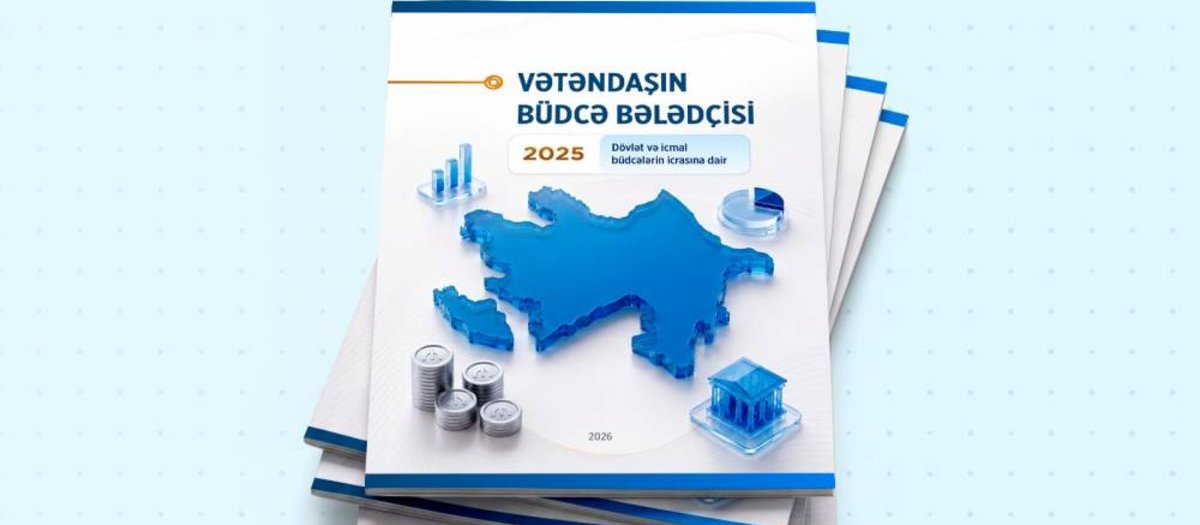 Azərbaycan Respublikasının Maliyyə Nazirliyi büdcənin icrasına dair “Vətəndaşın büdcə bələdçisi”ni hazırlayıb