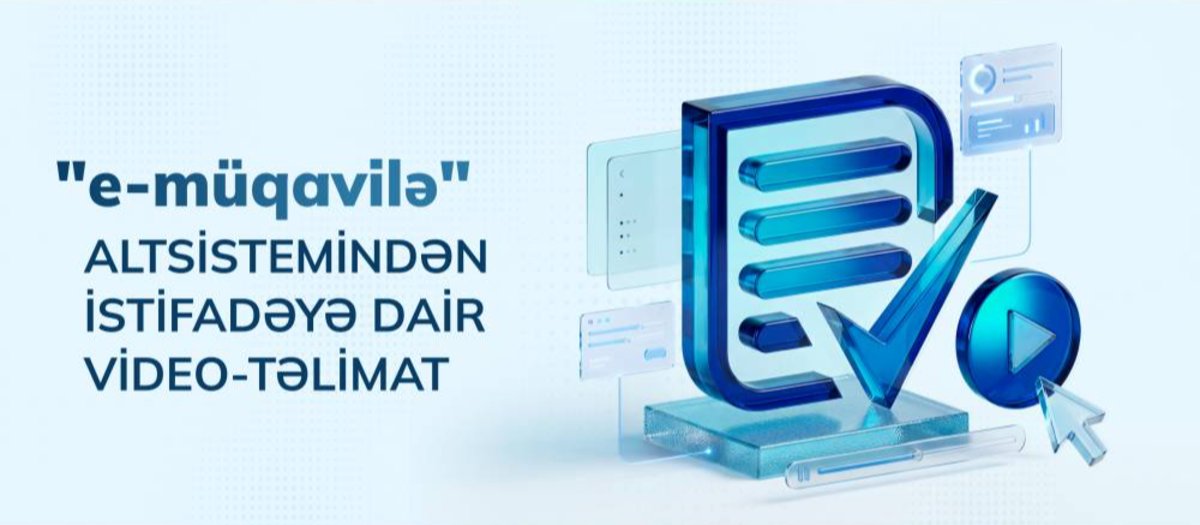 “e-müqavilə” altsistemindən istifadəyə dair video-təlimat hazırlanıb